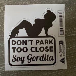 Funny “Don’t Park Too Close Soy Gordita” Car Decal